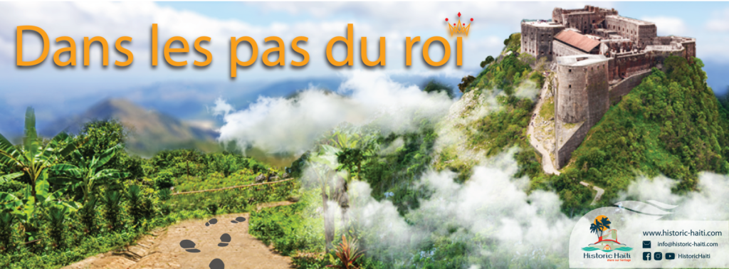 Dans les pas du Roi - Historic Haïti