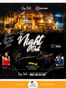 2025 08 Aout Night OUT Cap Deli every Saturday - Historic Haïti - Heritage